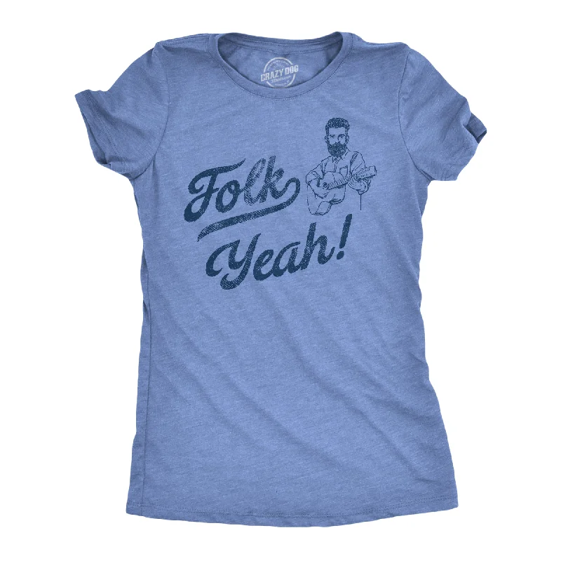 Folk Yeah Women's T Shirt