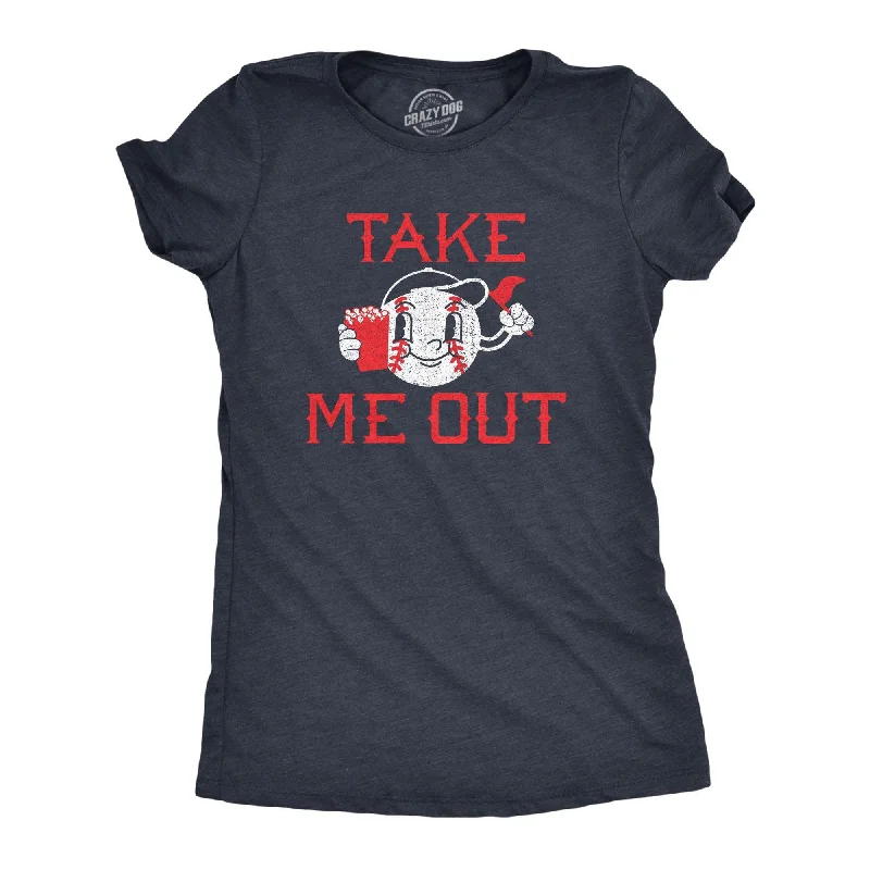 Take Me Out Women's T Shirt